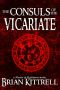 [A Mages of Bloodmyr Novel 02] • The Consuls of the Vicariate